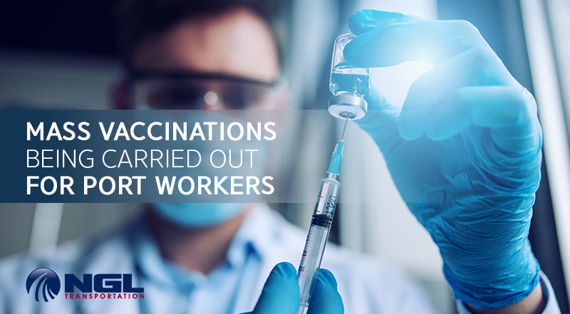 MASS VACCINATIONS BEING CARRIED OUT FOR PORT WORKERS
