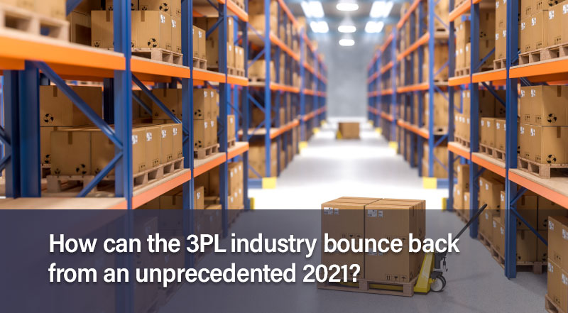 How can the 3PL industry bounce back from an unprecedented 2021?